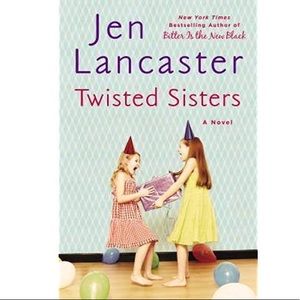 Twisted Sisters by Jenn Lancaster